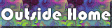 outhome.gif (5614 bytes)